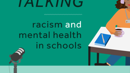 Talking racism and mental health in schools podcast